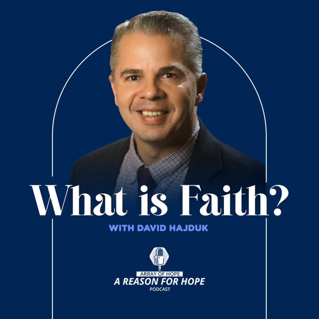 What is Faith? with Dr. David Hadjuk