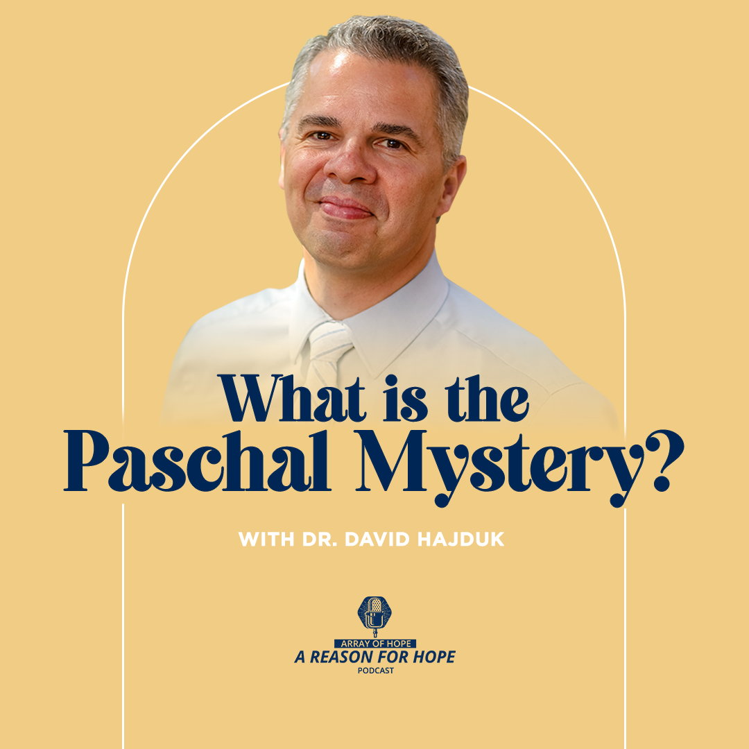 What is the Paschal Mystery? | The Creed (Pt. 9)